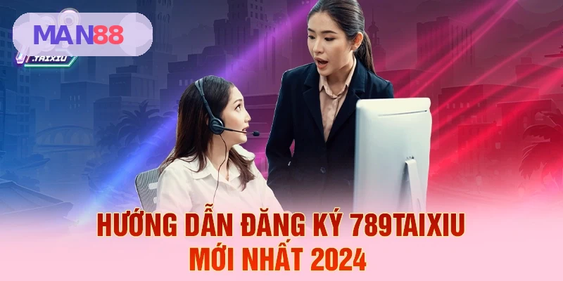 Hướng dẫn đăng ký tài khoản MAN88 mới nhất 2026
